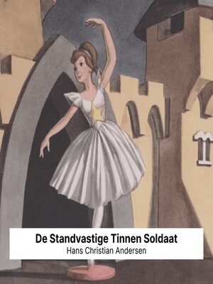 cover image of De Standvastige Tinnen Soldaat